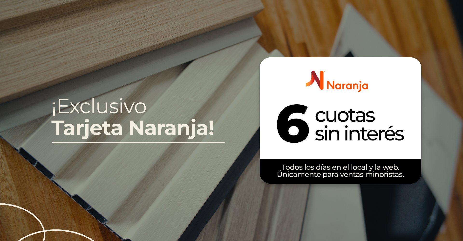 Exclusivo Tarjeta Naranja: 6 cuotas sin interés, todos los días en el local y la web